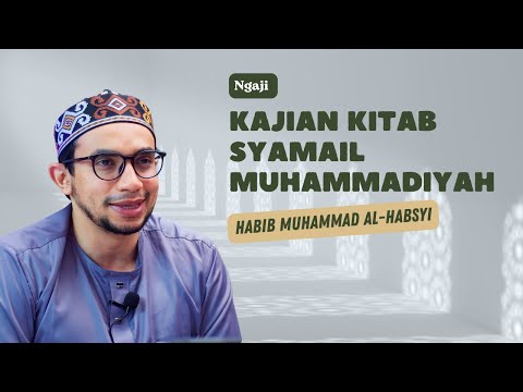 [Live Streaming] Kajian Kitab Syamail Muhammadiyah - Habib Muhammad al-Habsyi