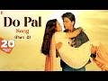 Do Pal Song Part 2 Veer Zaara Shah Rukh Khan Preity Zinta Lata Mangeshkar Sonu Nigam