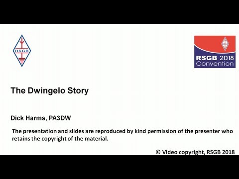 RSGB 2018 Convention lecture: The Dwingelo Story
