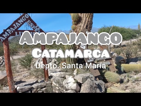 Ampajango, San José, Catamarca 🇦🇷 | Ruta, paisajes y naturaleza