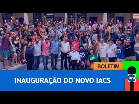 Boletim Unitevê - Inauguração do Novo IACS