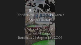 Hervé LAFLEUR - { Héphaïstos } - Poésie Sonore - Vivres de L' Art 1 - 26 IX 09