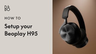 Video 1 of Product Bang & Olufsen Beoplay H95 Over-Ear Wireless Headphones w/ ANC (2021)