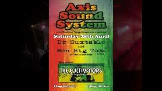 Axis Sound System + The Cultivators ::: 28thAPRIL @ The Mill ::: promotional video