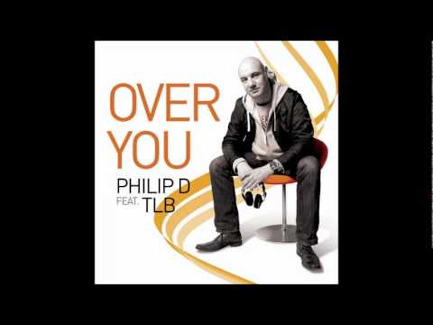 Philip D feat. TLB - Over You