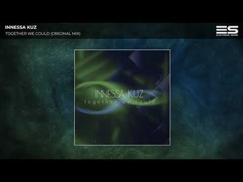Innessa Kuz - Together We Could (Original Mix)