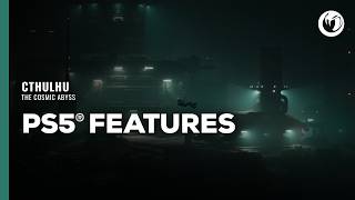 Cthulhu: Cosmic Abyss – PS5 Features Trailer