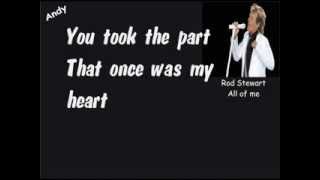 Rod Stewart All of me with lyrics