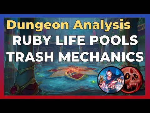 Ruby Life Pools Trash Mechanics Guide - M+ Dungeons [10.0 Beta]