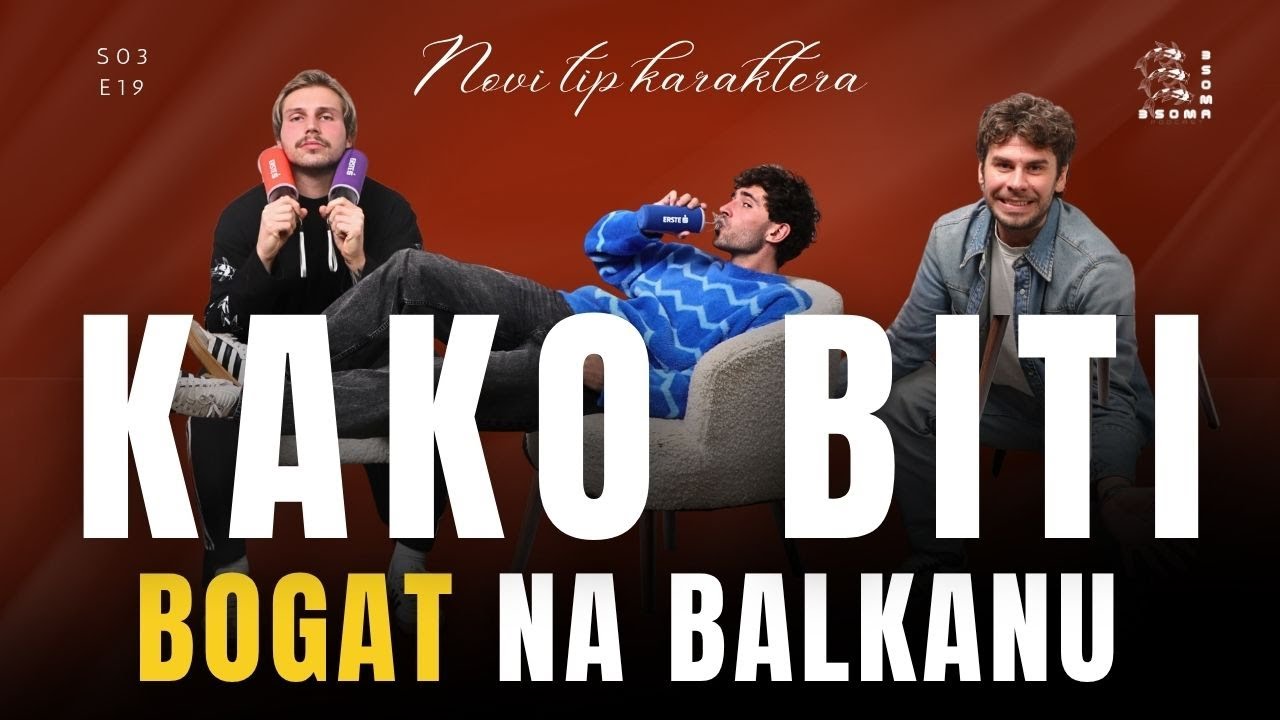 Kako se obogatiti na Balkanu? I Podcast 3soma S03E19
