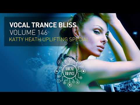 VOCAL TRANCE BLISS VOL. 146 [FULL SET] Katty Heath Uplifting Special
