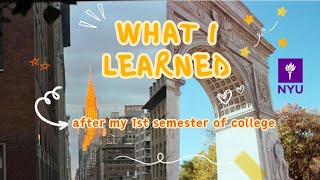 🌟WHAT I LEARNED AFTER MY 1ST SEMESTER OF COLLEGE AT NYU🌟