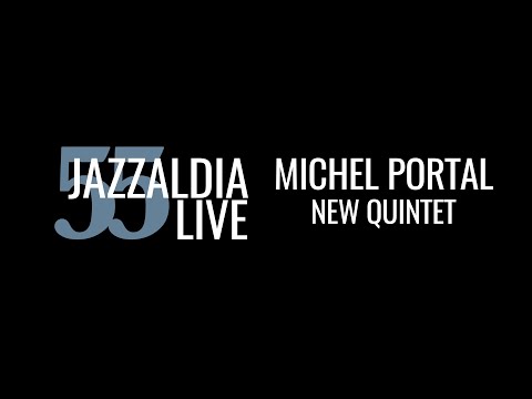 Michel Portal New Quintet - LIVE 55 JAZZALDIA - july 23, 2020