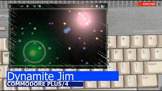 Commodore Plus/4 -=Dynamite Jim=-