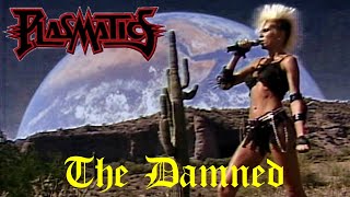 PLASMATICS - The Damned - (1982)