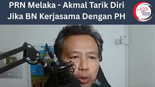 Download lagu PRN Melaka - Akmal Tarik Diri Jika BN Kerjasama Dengan PH mp3