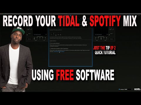 Record Your TIDAL OR SPOTIFY DJ MIXES without Expensive hardware or software for FREE in Serato