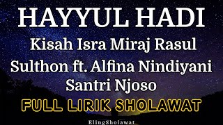 Download lagu Hayyul Hadi Sulthon ft. Alfina Nindiyani Santri Njoso - Full Lirik Sholawat mp3