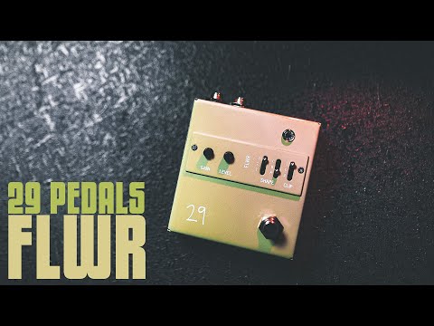 29 Pedals FLWR Overdrive & Fuzz // Guitar Pedal Demo