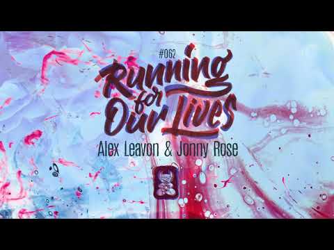 Alex Leavon & Jonny Rose - Running For Our Lives