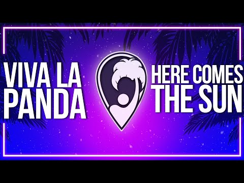 Viva La Panda - Here Comes The Sun [Lyric Video]