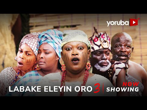 Labake Eleyin Oro 3 - Yoruba Movie 2025 Epic Apa,Ronke Odusanya, Juliet Jatto, Oropo, Fatima Sunmola