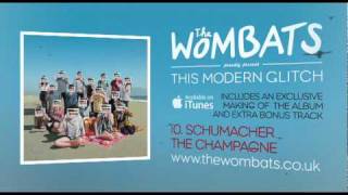 10 Schumacher The Champagne - The Wombats Album Preview