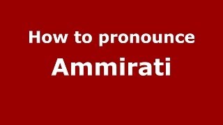 How to pronounce Ammirati