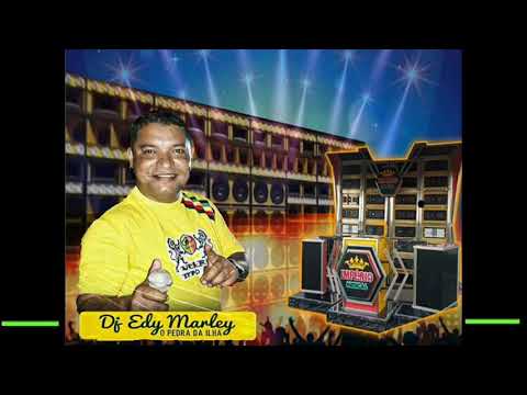 MELO DE EDY MARLEY EXCLL DA IMPÉRIO MUSICAL NO COMANDO TEM O PEDRA DA ILHA DJ EDY MARLEY