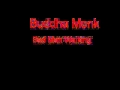 Buddha Monk Bad Man Walking + Lyrics