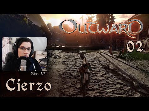 CIERZO und seine EINWOHNER | OUTWARD #02 [TwitchStream]