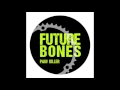 Future Bones - Pain Killer (Original Mix) (Tici Taci ...