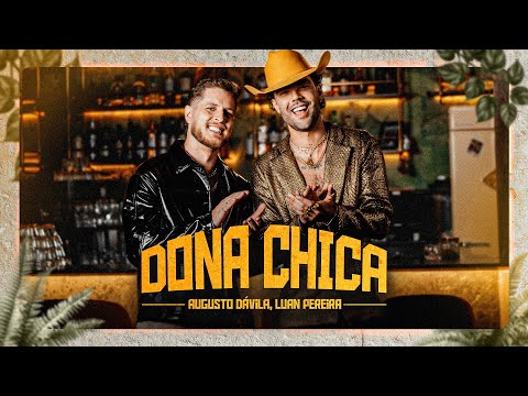Augusto Dávila - Dona Chica (w/ Luan Pereira) on Spotify Charts