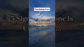 5 Signs Someone is using you...#shorts #psychologyfacts