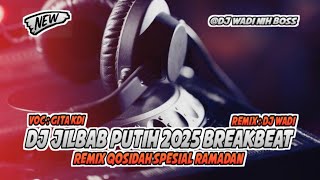Download lagu DJ JILBAB PUTIH 2025 BREAKBEAT REMIX QOSIDAH SPESIAL RAMDAN [ DJ WADI BREAKBEAT  ] mp3