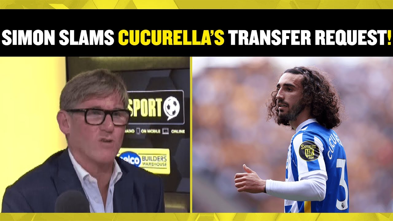 Simon Jordan SLAMS Marc Cucurella for his transfer request after interest from Man City & Chelsea! 👎