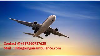 Get Top and Best King Air Ambulance Services in Dibrugarh and Varanasi