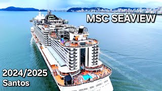MSC SEAVIEW cruise ship navio cruzeiro transatlantico  santos brasil  ⁨@navios2025⁩  2024 2025