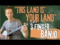 3 Finger Banjo Song and Tab: "This Land Is Your Land"