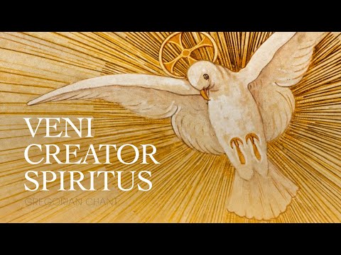 VENI CREATOR SPIRITUS – Gregorian Chant