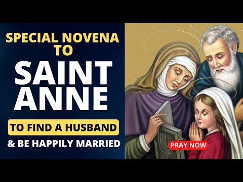 Novena to St. Anne for Husband & To Be Happily Married | Prayer for Husband | Catholic Novenas