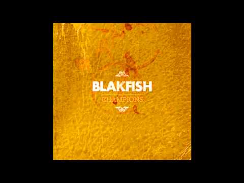 Blakfish - Your Hair's Straight But Your Boyfriend Ain't