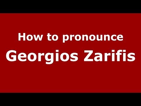 How to Pronounce Georgios Zarifis - PronounceNames.com