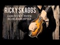 Ricky Skaggs - Don't Get Above Your Raising