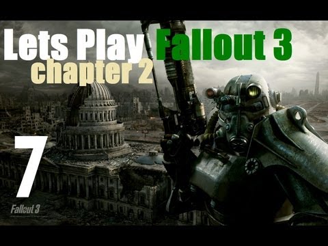 Let's Play Fallout 3 : Chapter 2 part 7
