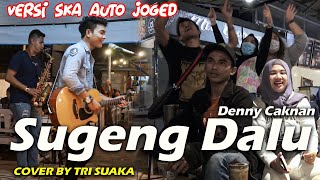 Download lagu SUGENG DALU - DENNY CAKNAN (lIRIK) COVER BY TRI SUAKA & FRIENDS mp3 Download lagu SUGENG DALU - DENNY CAKNAN (lIRIK) COVER BY TRI SUAKA & FRIENDS mp3