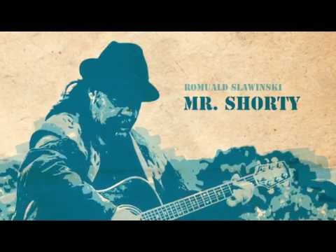 Romuald Slawinski - Mr. Shorty