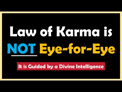 Law of Karma is NOT Eye-for-Eye | Learn How Karmic Justice is Dispensed