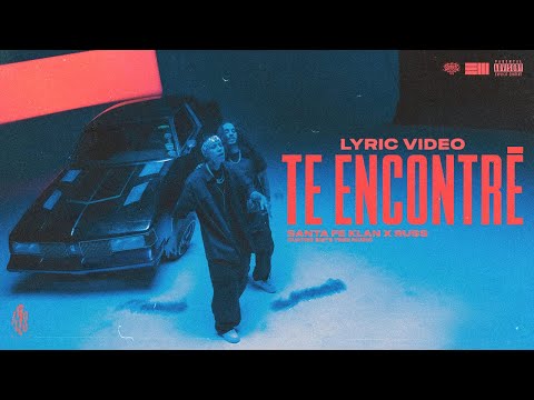 Santa Fe Klan x Russ - Te Encontré (Lyric Video)
