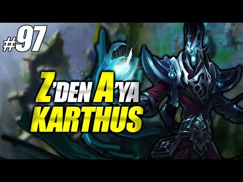 Z'DEN A'YA TÜM ŞAMPİYONLAR - KARTHUS JUNGLE HAKKINDA HER ŞEY !!